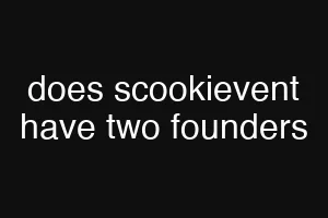does scookievent have two founders